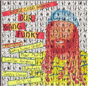 Album  Cover George Clinton -  George Clinton Presents Our Gang Funky on MCA  Records from 1989