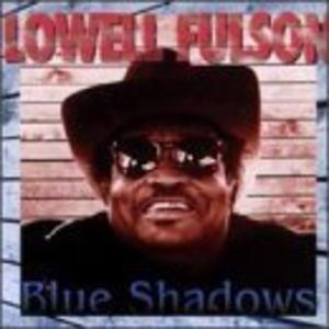 Album  Cover Lowell Fulson - Blue Shadows on STONY PLAIN Records from 1997