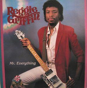 Album  Cover Reggie Griffin - Mr. Everything on SWEET MOUNTAIN Records from 1982