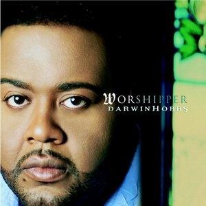 Album  Cover Darwin Hobbs - Worshipper on EMI GOSPEL Records from 2005