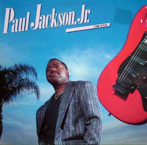 Front Cover Album Paul Jackson Jr - I Came To Play