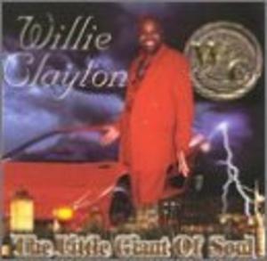 Album  Cover Willie Clayton - The Little Giant on CLATOWN Records from 2001