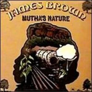 Front Cover Album James Brown - Mutha's Nature