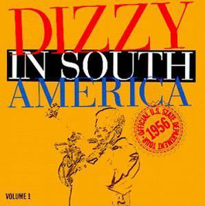 Album  Cover Dizzy Gillespie - Dizzy In South America: Official U.s. State... on CAP Records from 1999