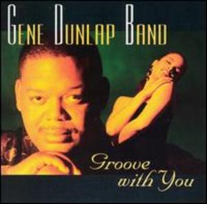 Album  Cover Gene Dunlap Band - Groove With You on AVENUE Records from 1994