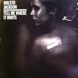 Album  Cover Walter Jackson - Tell Me Where It Hurts on COLUMBIA Records from 1981