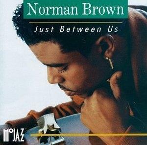 Album  Cover Norman Brown - Just Between Us on MOTOWN Records from 1992