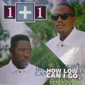 Album  Cover 1+1 - How Low Can I Go on PFP / ICHIBAN Records from 1995