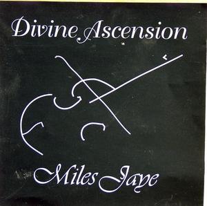 Album  Cover Miles Jaye - Divine Ascension on BLACK TREE Records from 1994