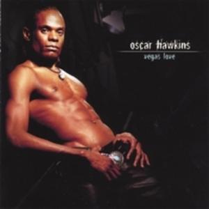 Album  Cover Oscar Hawkins - Vegas Love on OSCAR SCREAM Records from 2003