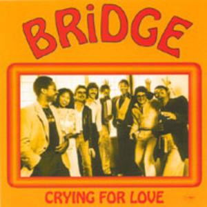 Front Cover Album Bridge - Crying For Love Front Cover Album Bridge - Crying For Love