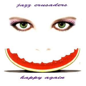 Album  Cover Jazz Crusaders - Happy Again on SIN DROME Records from 1995