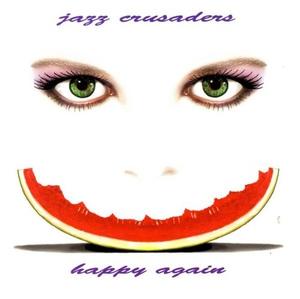 Album  Cover Jazz Crusaders - Happy Again on SIN DROME Records from 1995