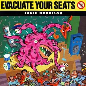 Front Cover Album Junie Morrison - Evacuate Your Seats Front Cover Album Junie Morrison - Evacuate Your Seats