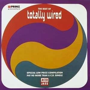 Album  Cover Various Artists - The Best Of Totally Wired on ACID JAZZ Records from 1993