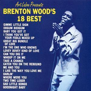 Front Cover Album Brenton Wood - Brenton Wood's 18 Best