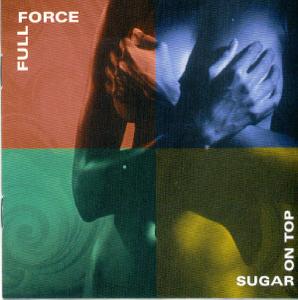 Album  Cover Full Force - Sugar On Top on CALIBER Records from 1995