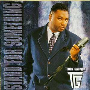 Album  Cover Terry Garmon - Stand For Something on CGI Records from 1995