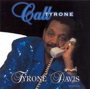 Album  Cover Tyrone Davis - Call Tyrone on MALACO Records from 1999