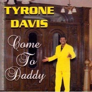 Front Cover Album Tyrone Davis - Come To Daddy
