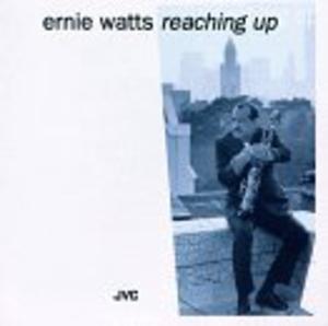 Album  Cover Ernie Watts - Reaching Up on JVC Records from 1993