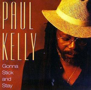 Album  Cover Paul Kelly - Gonna Stick And Stay on BULLSEYE BLUES Records from 1992