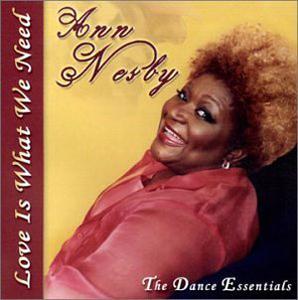Front Cover Album Ann Nesby - Love Is What We Need (The Dance Essentials)