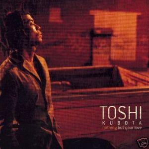 Album  Cover Toshi Kubota - Nothing But Your Love on EPIC Records from 2000