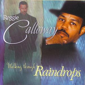 Front Cover Album Reggie Calloway - Walking Through Raindrops