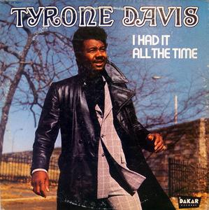 Album  Cover Tyrone Davis - I Had It All The Time on DAKAR Records from 1972