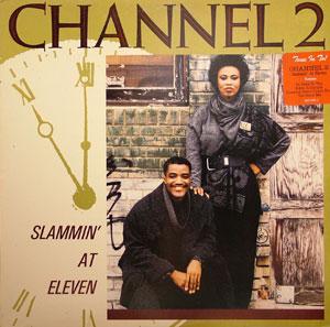 Album  Cover Channel 2 - Slammin At Eleven on WING Records from 1988