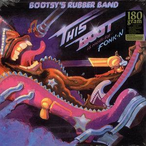 Front Cover Album Bootsy's Rubber Band - This Boot Is Made For Fonk-n