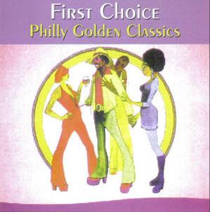 Front Cover Album First Choice - Philly Golden Classics Front Cover Album First Choice - Philly Golden Classics