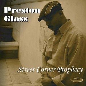 Front Cover Album Preston Glass - Street Corner Prophecy Front Cover Album Preston Glass - Street Corner Prophecy