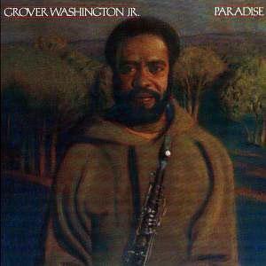 Front Cover Album Grover Washington Jr - Paradise