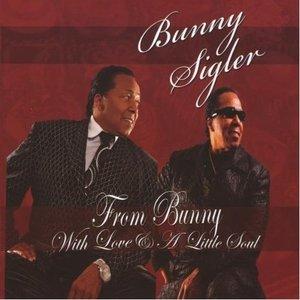 Front Cover Album Bunny Sigler - From Bunny With Love & A Little Soul Front Cover Album Bunny Sigler - From Bunny With Love & A Little Soul