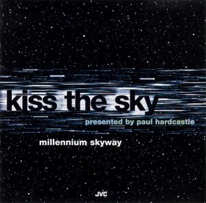 Album  Cover Kiss The Sky - Millennium Skyway on JVC Records from 1994