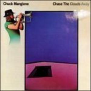 Album  Cover Chuck Mangione - Chase The Clouds Away on A&M Records from 1975