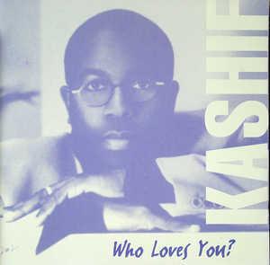 Album  Cover Kashif - Who Loves You? on EXPANSION Records from 1998