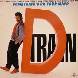 Album  Cover D-train - Something's On Your Mind on RAMS HORN Records from 1984