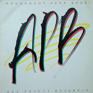 Album  Cover Amuzement Park Band - All Points Bulletin on ATLANTIC Records from 1984