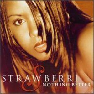 Front Cover Album Strawberri - Nothing Better