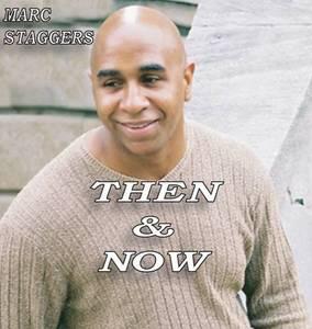Album  Cover Marc Staggers - Then And Now on SOULCHOONZ Records from 2009