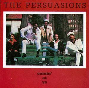 Album  Cover The Persuasions - Comin' At Ya on FLYING FISH Records from 1979