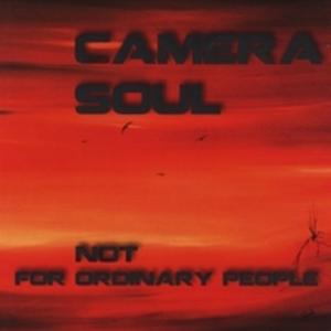 Front Cover Album Camera Soul - Not For Ordinary People Front Cover Album Camera Soul - Not For Ordinary People