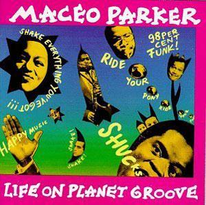 Front Cover Album Maceo Parker - Life On Planet Groove