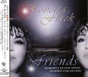 Front Cover Album Roberta Flack - Friends: Roberta Flack Sings Mariko Takahashi