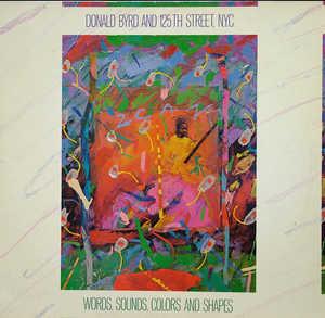 Album  Cover Donald Byrd - Words, Sounds, Colors And Shapes on ELEKTRA Records from 1982