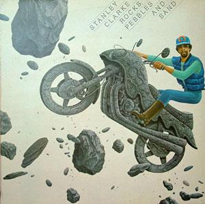 Album  Cover Stanley Clarke - Rocks, Pebbles And Sand on EPIC Records from 1980