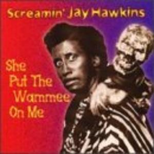 Album  Cover 'screamin' Jay Hawkins - She Put The Wammee On Me on M.I.L. Records from 1998